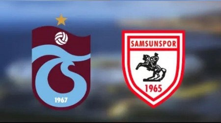 Trabzonspor - Samsunspor ma ne zaman, saat kata ?