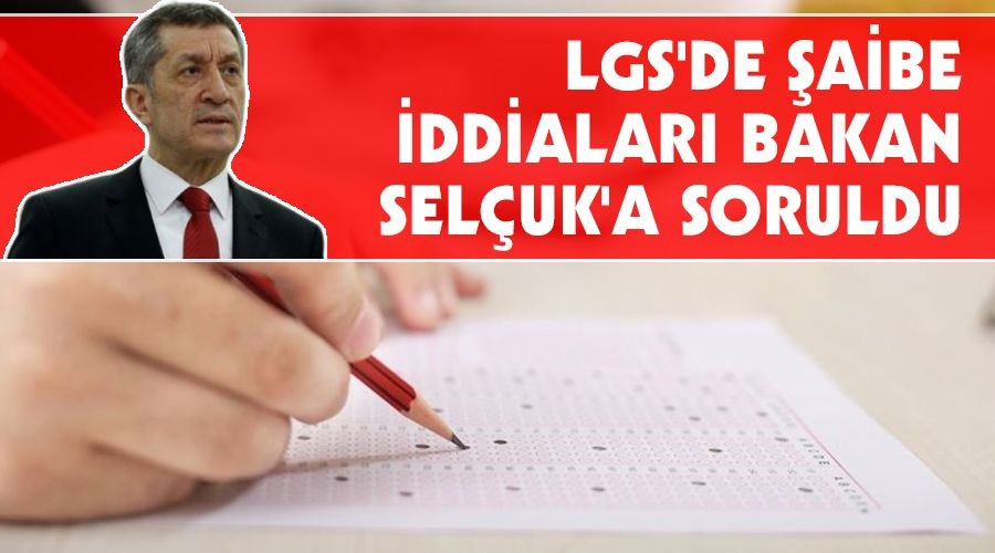   LGS'DE ABE DDALARI BAKAN SELUK'A SORULDU