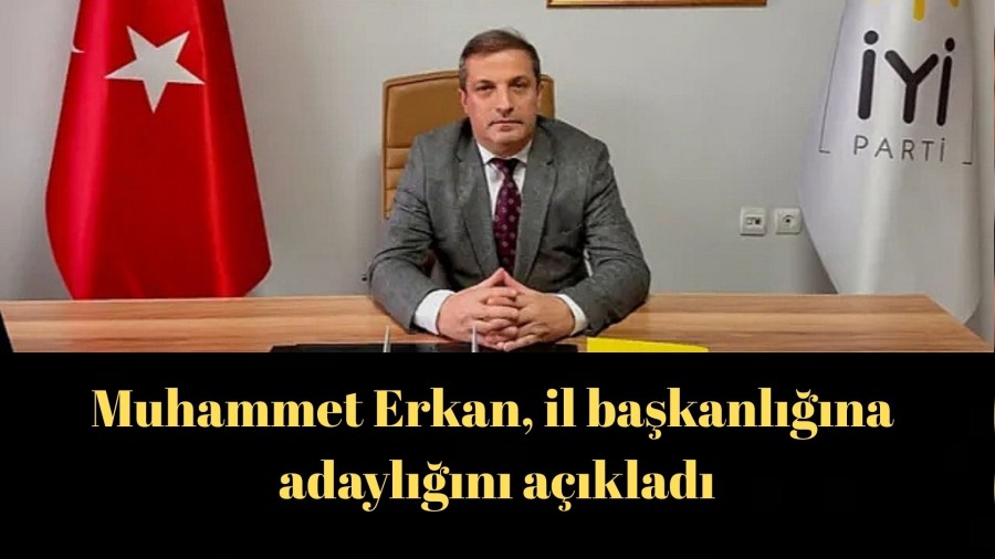 Muhammet Erkan, il bakanlna adayln aklad