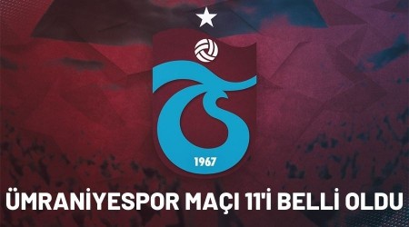 te Trabzonspor'un  mraniyespor Karsndaki lk 11'i