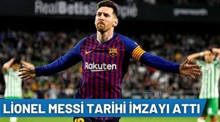 Lionel Messi tarihi imzay att