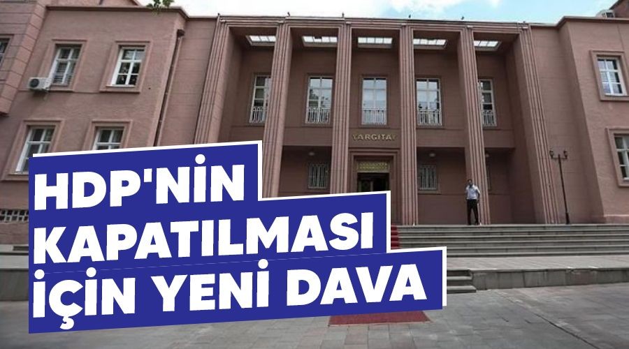   HDP'NN KAPATILMASI N YEN DAVA