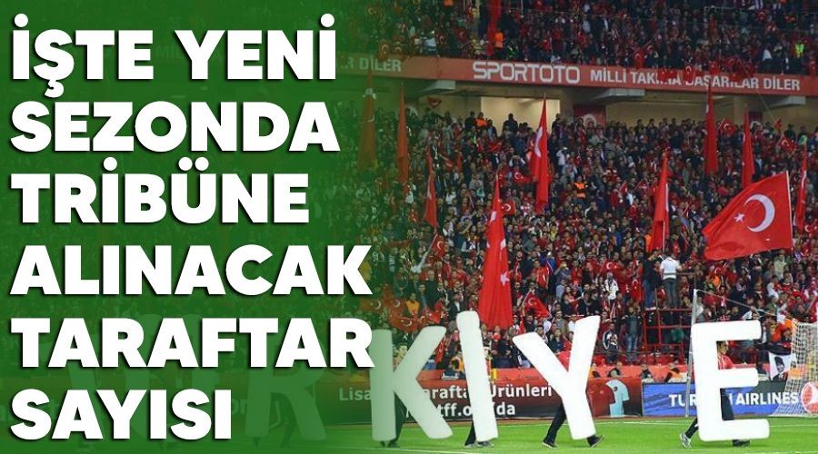 te yeni sezonda tribne alnacak taraftar says