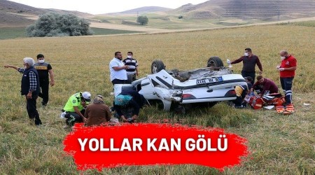 Yollar kan gl, 6 ayda 945 can kayb