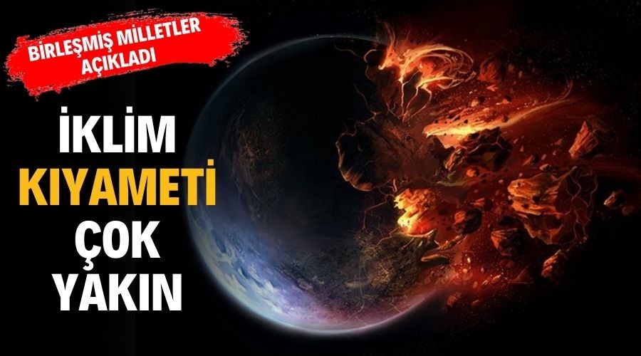 klim kyameti ok yakn!