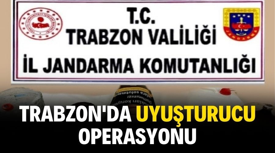 Trabzon'da Uyuturucu Operasyonu