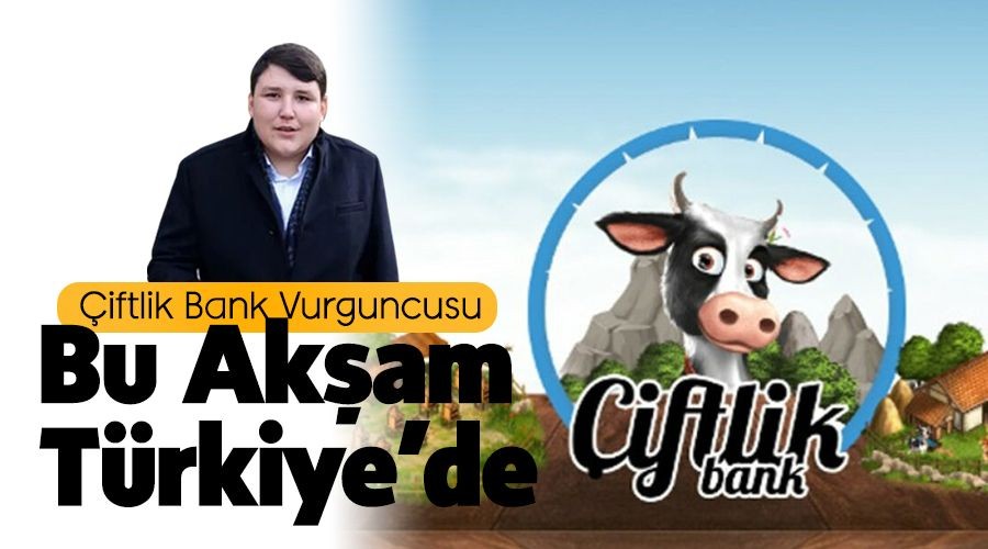 'Tosuncuk olarak bilinen Mehmet Aydn bu akam 22.30'da Trkiye'de olacak'