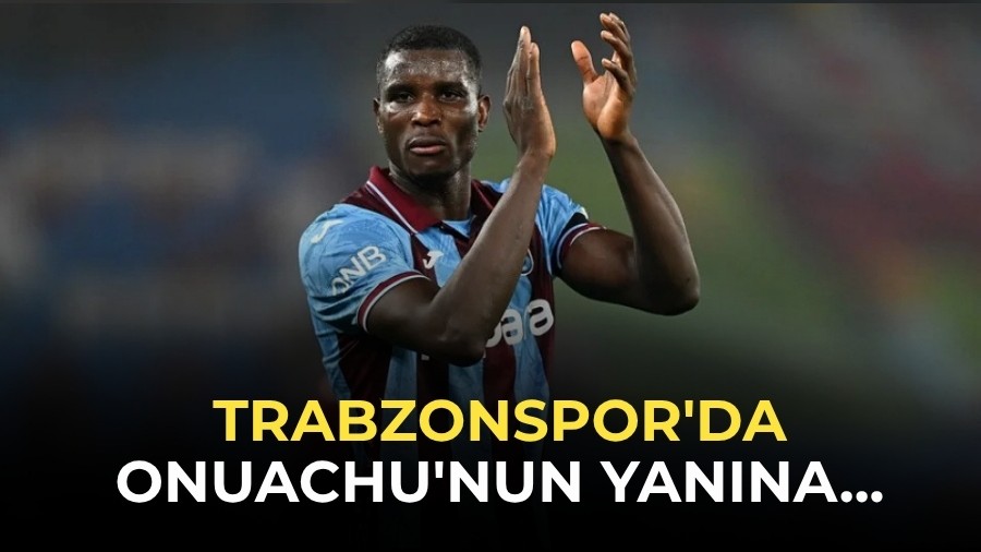 Trabzonspor'da Onuachu'nun yan�na...