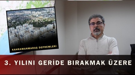 Kahramanmara� depremleri 3. y�l�n� geride b�rakmak �zere