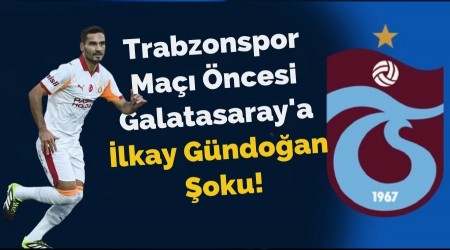 Trabzonspor Ma ncesi Galatasaray'da ok!