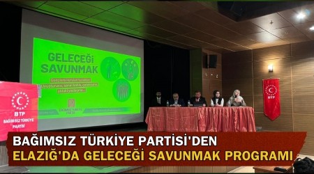 BTP'den Elaz'da Gelecei Savunmak program