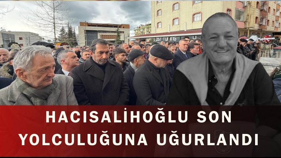 Hac�saliho�lu son yolculu�una u�urland�