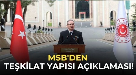 MSB'den Te�kilat Yap�s� A��klamas�!