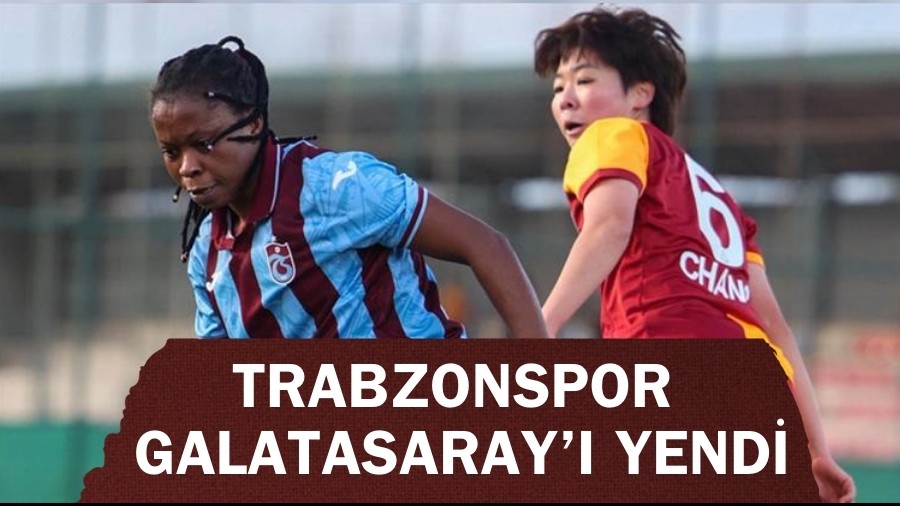 Trabzonspor derbide Galatasaray'� ma�lup etti!
