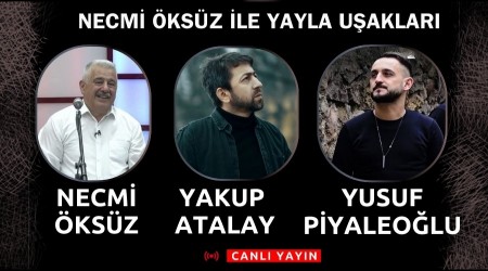 Necmi ksz ile Yayla Uaklar | CANLI YAYIN