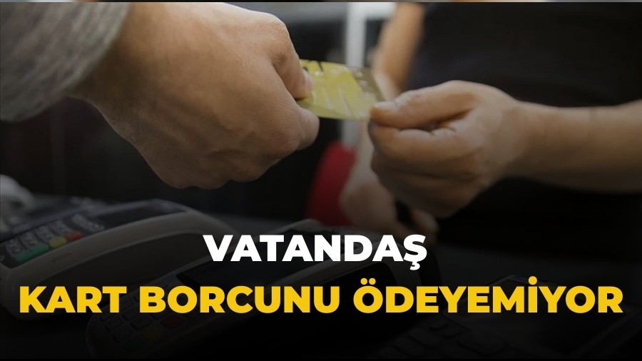 Vatanda� kart borcunu �deyemiyor