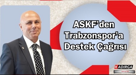 ASKF’den Trabzonspor’a Destek Çağrısı