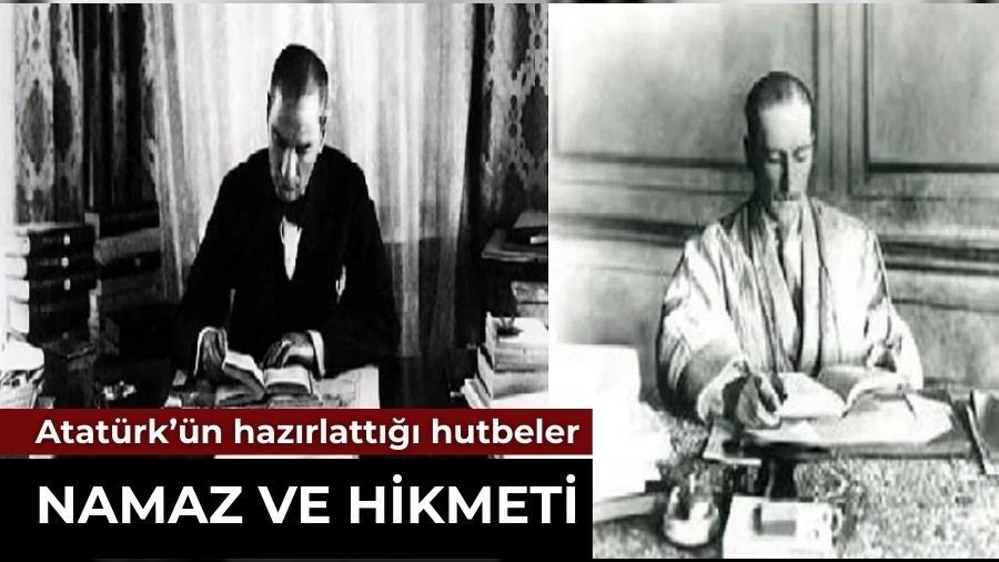 Atat�rk��n haz�rlatt��� hutbeler