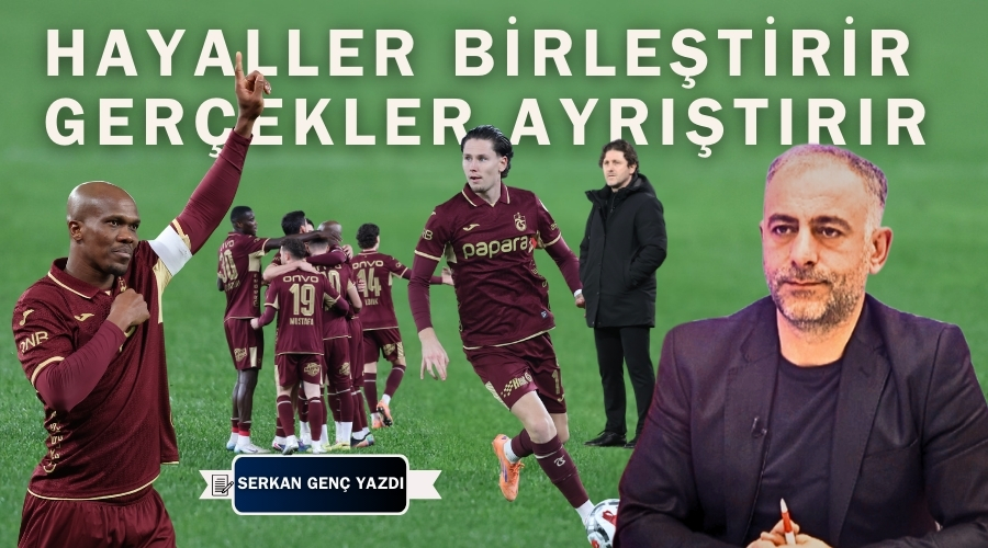 Hayaller Birle�tirir Ger�ekler Ayr��t�r�r