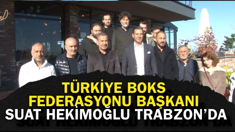 Trkiye Boks Federasyonu Bakan Suat Hekimolu Trabzonda