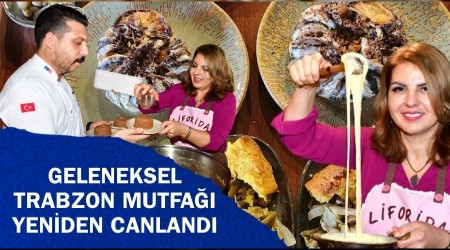 Geleneksel Trabzon Mutfa Yeniden Canland