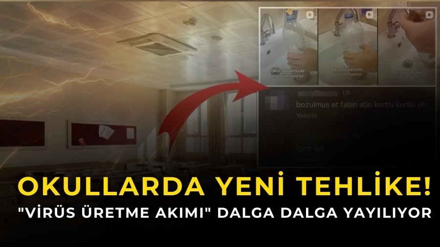 Okullarda yeni tehlike! "Virüs üretme akımı" dalga dalga yayılıyor