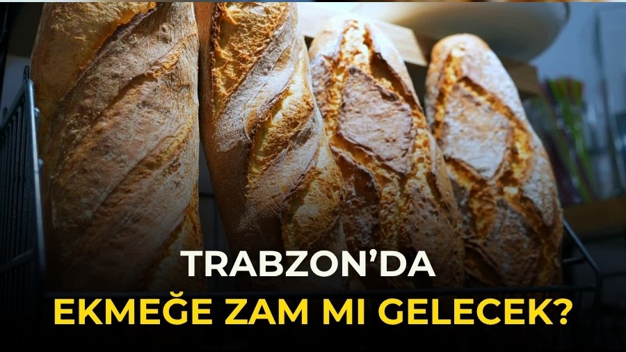 Trabzon’da ekmeğe zam mı gelecek?