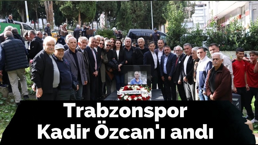 Trabzonspor Kadir zcan' and