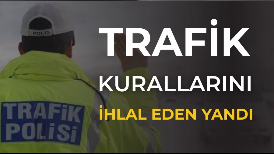 Trafik Kurallar�n� �hlal Eden Yand�