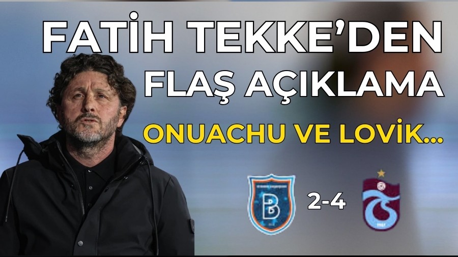 Fatih Tekke'den Fla� Onuachu ve Lovik S�zleri...