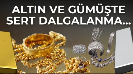 Alt�n ve G�m��te Sert Dalgalanma...
