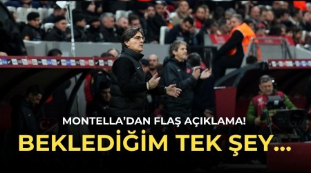 Montella�dan fla� a��klama! Bekledi�im tek �ey�