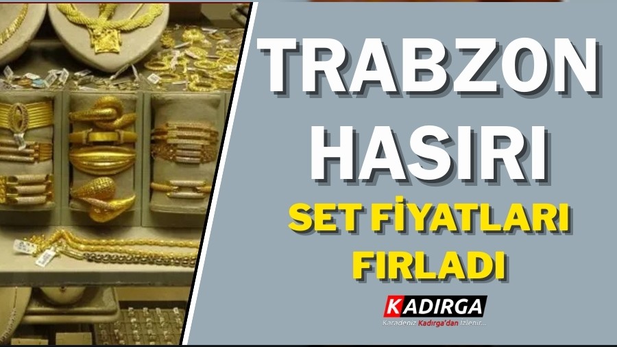 Trabzon Hasarnda Set Fiyat Frlad