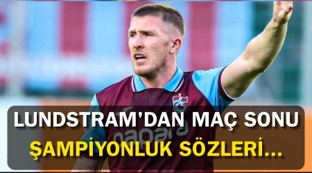 Lundstram'dan Ma Sonu ampiyonluk Szleri...