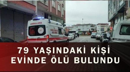 Samsun'da 79 ya��ndaki ki�i evinde �l� bulundu
