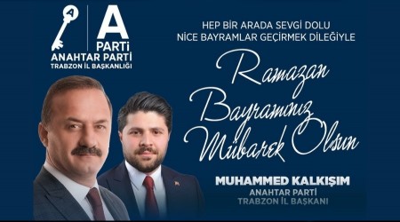 ANAHTAR PART� BAYRAM �LANI