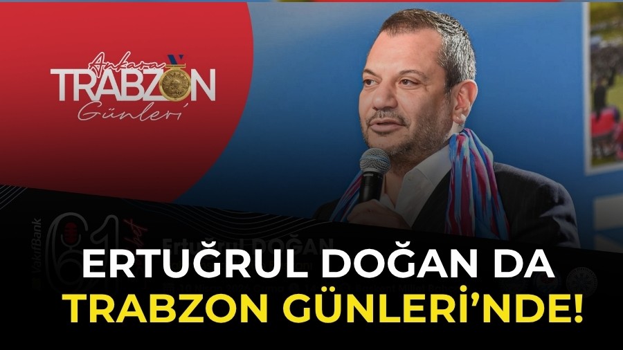 Ertu�rul Do�an da Trabzon G�nleri�nde!