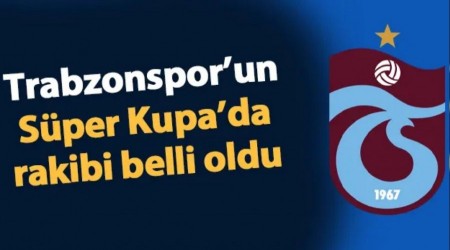 Trabzonspor, Sper Kupa'da Galatasaray ile eleti.