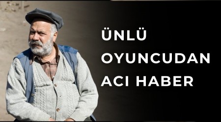 �nl� oyuncudan ac� haber geldi!