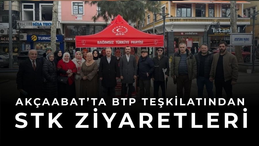 Ak�aabat�ta BTP Te�kilat�ndan STK Ziyaretleri