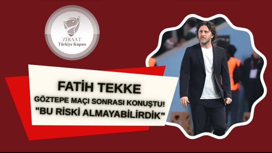Fatih Tekke Gztepe Ma Sonras Konutu! "Bu Riski Almayabilirdik"