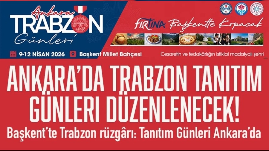 Ankara�da Trabzon Tan�t�m G�nleri d�zenlenecek