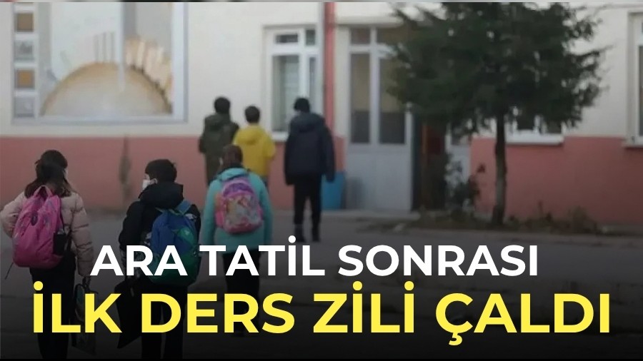 Ara tatil sonras� ilk ders zili �ald�