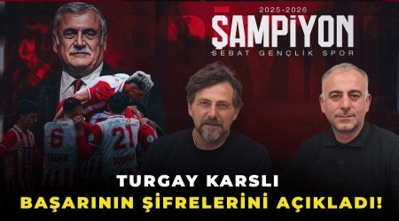 �ampiyon Sebat Gen�lik Spor�da Turgay Karsl� Ba�ar�n�n �ifrelerini A��klad�!